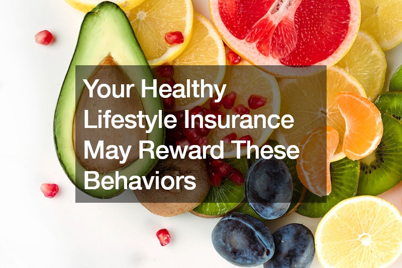 Your Healthy Lifestyle Insurance May Reward These Behaviors