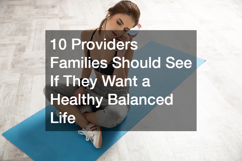 10 Providers Families Should See If They Want a Healthy Balanced Life